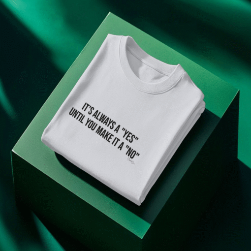 Alternative view of It’s Always A Yes Women's T-shirt