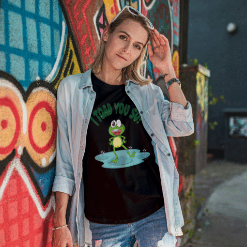 'I Toad You So' Women's T-shirt