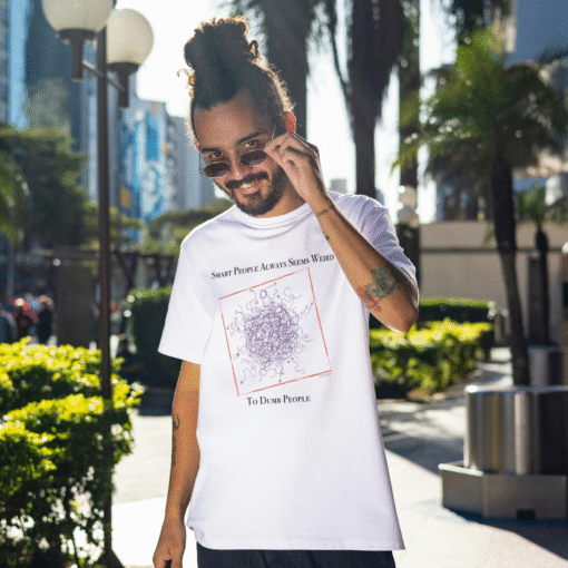 'Smart People Always Seems Weird' Men's T-shirt