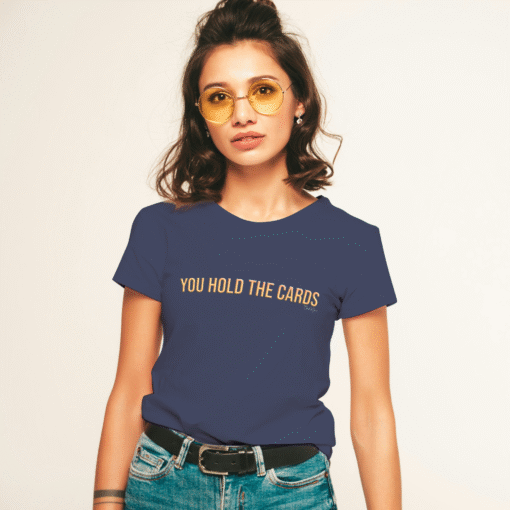 You Hold The Cards Women's T-shirt